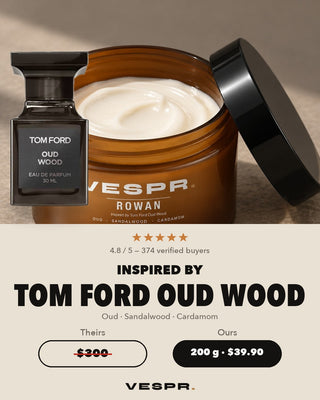 VESPR ROWAN body butter beside a Tom Ford Oud Wood bottle. 200 g for $39.90.